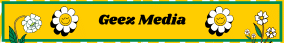 GeezMedia banner GeezMedia banner